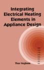 Image for Integrating electrical heating elements in appliance design