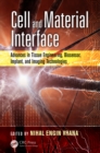 Image for Cell and Material Interface: Advances in Tissue Engineering, Biosensor, Implant, and Imaging Technologies