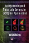 Image for Nanopatterning and nanoscale devices for biological applications
