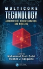 Image for Multicore technology: architecture, reconfiguration, and modeling