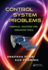 Image for Control System Problems: Formulas, Solutions, and Simulation Tools