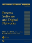 Image for Instrument Engineers&#39; Handbook, Volume 3: Process Software and Digital Networks, Fourth Edition