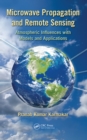 Image for Microwave Propagation and Remote Sensing: Atmospheric Influences with Models and Applications