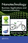 Image for Nanotechnology: business applications and commercialization