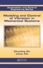 Image for Modeling and control of vibration in mechanical systems