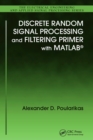 Image for Discrete random signal processing and filtering primer with MATLAB