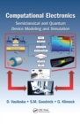 Image for Computational electronics: semiclassical and quantum device modeling and simulation