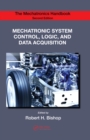 Image for The mechatronics handbook.: (Mechatronic system control, logic, and data acquisition)