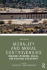 Image for Morality and moral controversies: readings in moral, social, and political philosophy