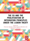 Image for The EU and the proliferation of integration principles under the Lisbon Treaty