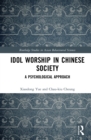 Image for Idol worship in Chinese society: a psychological approach