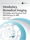 Image for Introductory Biomedical Imaging: Principles and Practice from Microscopy to MRI