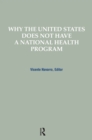 Image for Why the United States Does Not Have a National Health Program