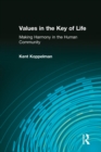Image for Values in the Key of Life: Making Harmony in the Human Community