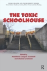 Image for The toxic schoolhouse