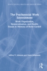 Image for The Psychosocial work environment: work organization, democratization, and health : essays in memory of Bertil Gardell