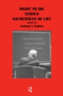 Image for Right to die versus sacredness of life