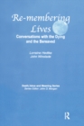Image for Remembering Lives: Conversations with the Dying and the Bereaved