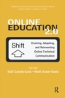 Image for Online Education 2.0: Evolving, Adapting, and Reinventing Online Technical Communication