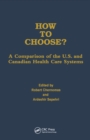 Image for How to Choose?: A Comparison of the U.s. And Canadian Health Care Systems