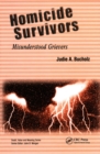 Image for Homicide Survivors: Misunderstood Grievers
