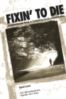 Image for Fixin&#39; to Die: A Compassionate Guide to Committing Suicide or Staying Alive