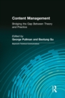Image for Content management: bridging the gap between theory and practice
