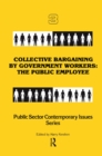 Image for Collective bargaining by government workers: the public employee