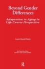 Image for Beyond gender differences: adaptation to aging in life course perspective