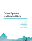 Image for Cultural dynamics in a globalized world: proceedings of the Asia-Pacific Research in Social Sciences and Humanities, Depok, Indonesia, November 7-9, 2016 : topics in art and humanities
