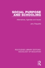 Image for Social purpose and schooling: alternatives, agendas and issues