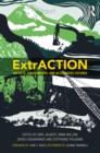 Image for ExtrACTION: impacts, engagements, and alternative futures