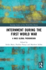 Image for Internment during the First World War: a mass global phenomenon