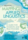 Image for Mapping Applied Linguistics: A Guide for Students and Practitioners