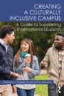 Image for Creating a culturally inclusive campus: a guide to supporting international students