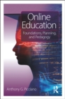 Image for Online education: foundations, planning, and pedagogy