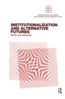 Image for Institutionalization and alternative futures