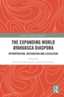 Image for The expanding world Ayahuasca diaspora: appropriation, integration, and legislation