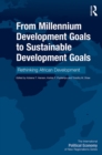 Image for From Millennium Development Goals to Sustainable Development Goals: Rethinking African Development