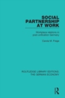 Image for Social partnership at work: workplace relations in post-unification Germany