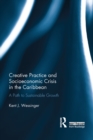 Image for Creative practice and socioeconomic crisis in the Caribbean: a path to sustainable growth