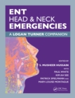 Image for ENT, Head &amp; Neck Emergencies: A Logan Turner Companion