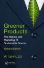 Image for Greener products: the making and marketing of sustainable brands