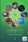 Image for Chemistry: our past, present, and future