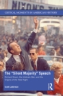 Image for The &quot;silent majority&quot; speech: Richard Nixon, the Vietnam War, and the origins of the new right