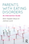 Image for Parents with Eating Disorders: An Intervention Guide