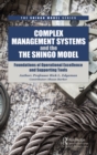 Image for Complex management systems and the Shingo model: foundations of operational excellence and supporting tools