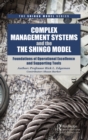 Image for Complex Management Systems and the Shingo Model: Foundations of Operational Excellence and Supporting Tools