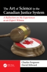 Image for The art of science in the Canadian justice system: a reflection on my experiences as an expert witness