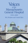 Image for Voices of the Massachusetts General Hospital, 1950-2000: wit, wisdom and untold tales